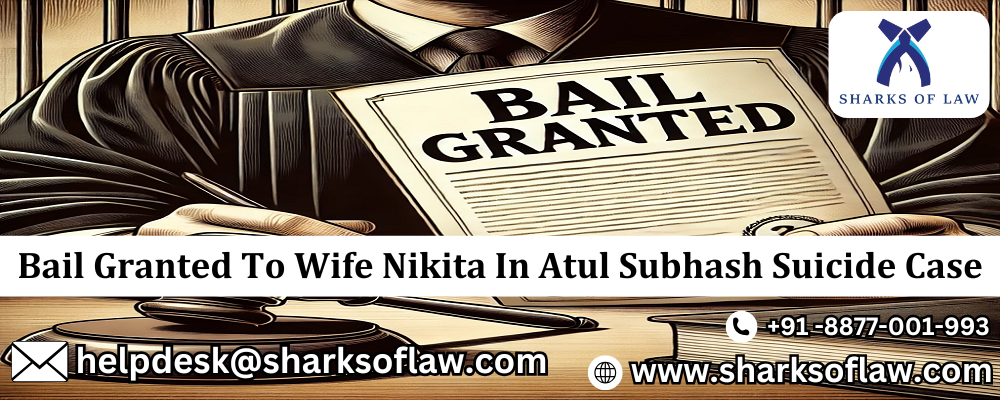 Bail Granted To Wife Nikita In Atul Subhash Suicide Case 91-8877001993