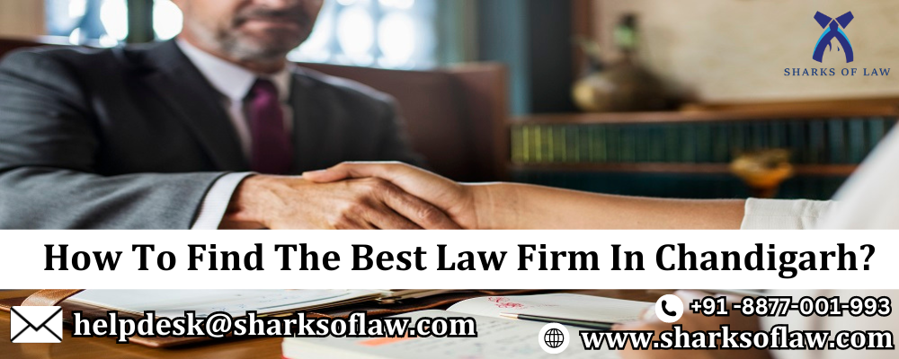 How To Find The Best Law Firm In Chandigarh?