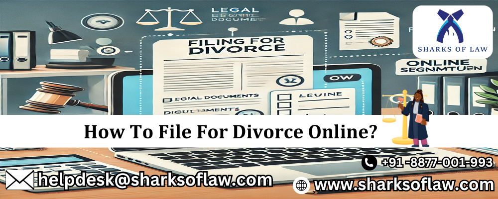 How To File For Divorce Online​? 91-8877001993