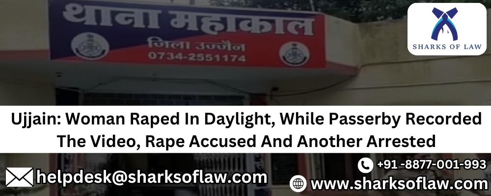 Ujjain: Woman Raped In Daylight, While Passerby Recorded The Video, Rape Accused And Another Arrested +91-88770-01993