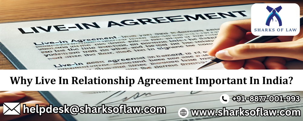 Why Live In Relationship Agreement Important In India?