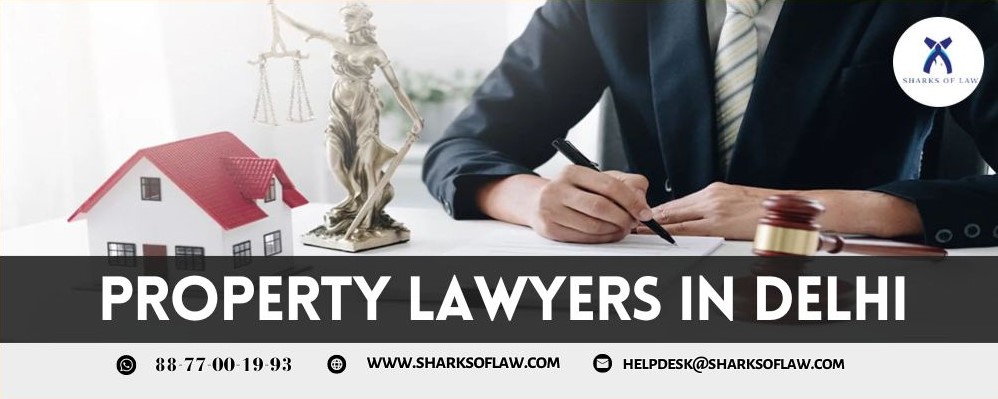 Property Lawyers In Delhi