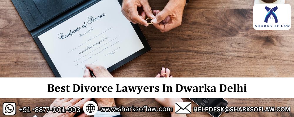 Best Divorce Lawyers In Dwarka Delhi
