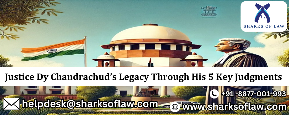 Justice Dy Chandrachud’s Legacy Through His 5 Key Judgments