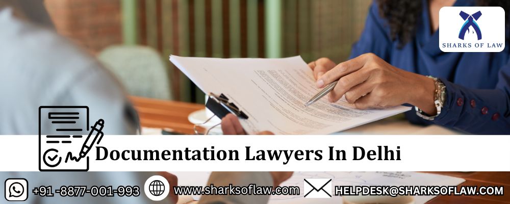 Documentation Lawyers In Delhi