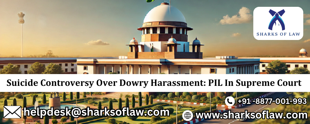 Suicide Controversy Over Dowry Harassment: PIL In Supreme Court 91-8877001993