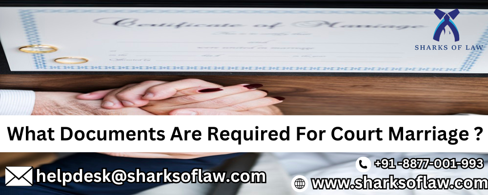 What Documents Are Required For Court Marriage ? +91-88770-01993