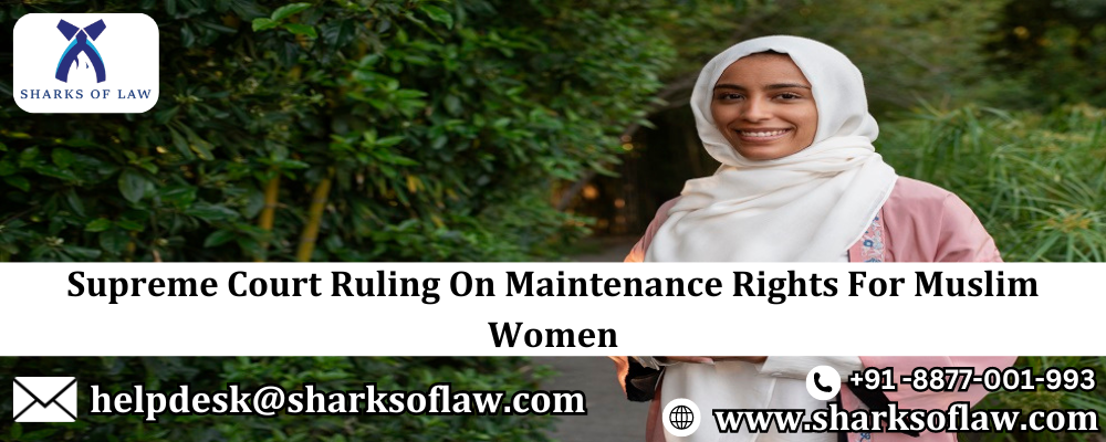 Supreme Court Ruling On Maintenance Rights For Muslim Women