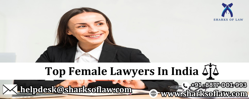 Top Female Lawyers In India