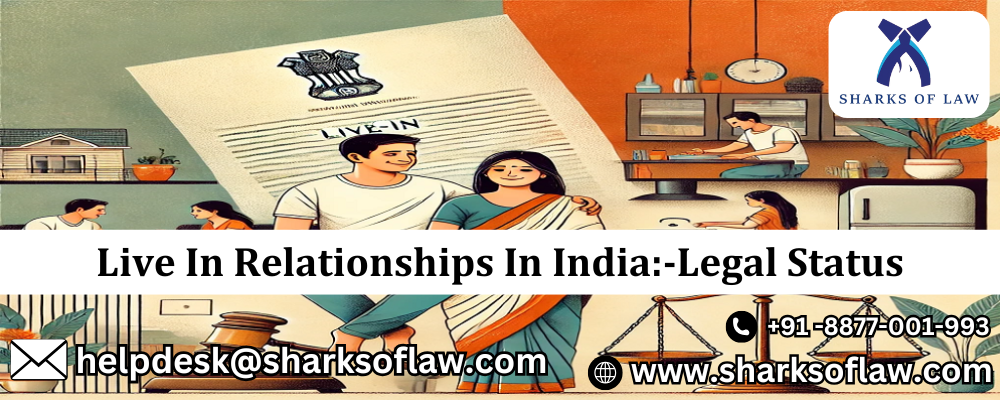 Live In Relationships In India:-Legal Status