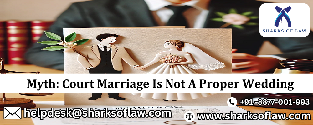 Myth: Court Marriage Is Not A Proper Wedding 91-8877001993